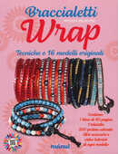 Libro Braccialetti wrap. Tecniche e 16 modelli originali. Con gadget Patrizia Valsecchi