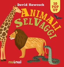 Animali selvaggi. Libro pop-up. Ediz. a colori.pdf