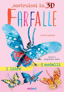 Farfalle. Costruisci in 3D. Con gadget. Ediz. a colori.pdf