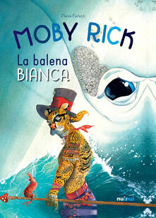 Moby Rick. La balena bianca. Ediz. a colori.pdf