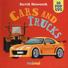 Cars and trucks. Libro pop-up. Ediz. a colori.pdf