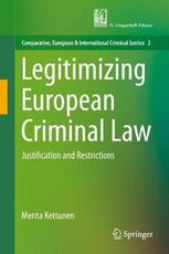 Libro in inglese Legitimizing European Criminal Law: Justification and Restrictions Merita Kettunen