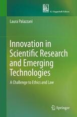 Libro in inglese Innovation in Scientific Research and Emerging Technologies: A Challenge to Ethics and Law Laura Palazzani