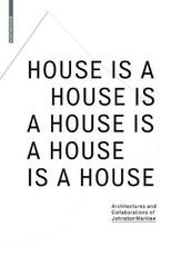 Libro in inglese House Is A House Is A House Is A House Is A House: Architectures and Collaborations of Johnston Marklee