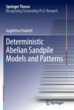 Deterministic Abelian Sandpile Models an