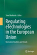 Regulating Etechnologies in the European