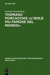 Copertina  Thomaso Porcacchis L'Isole piu famose del mondo : zur Text- und Wortgeschichte der Geographie im Cinquecento (mit Teiledition)