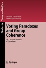 Libro in inglese Voting Paradoxes and Group Coherence: The Condorcet Efficiency of Voting Rules William V. Gehrlein Dominique Lepelley