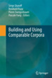Building and Using Comparable Corpora