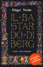 Libro Il bastardo di Berg Edgar Noske