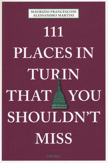 111 places in Turin that you shouldnt miss.pdf