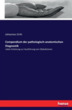 Compendium Der Pathologisch-Anatomischen