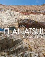 Libro in inglese El Anatsui: Art and Life Susan M. Vogel