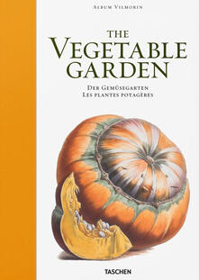 Vilmorin album. The vegetable garden. Ediz. inglese, francese e tedesca.pdf