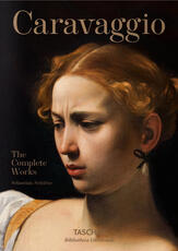 Libro Caravaggio. L'opera completa. Ediz. italiana Sebastian Schütze