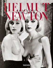 Helmut Newton. Work. Ediz. italiana, spagnola e portoghese.pdf