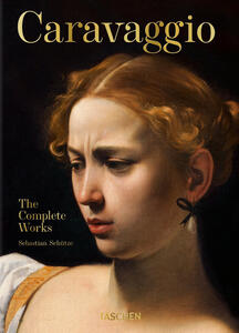 Libro Caravaggio. L'opera completa Sebastian Schütze