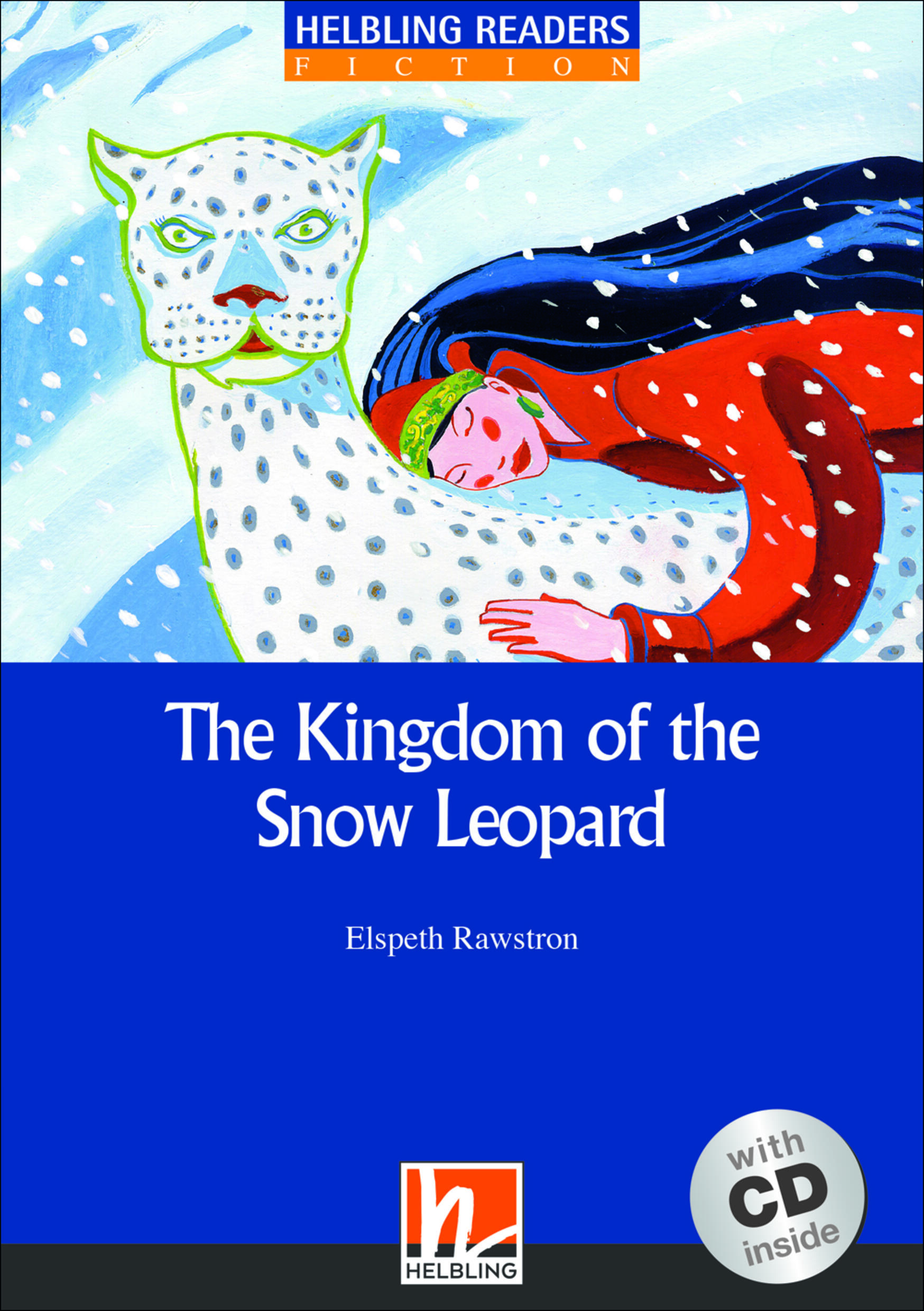 The Kingdom of The Snow Leopard. Livello 4 (A2B1). Con CD Audio