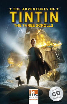 The Adventures of Tintin: The Three Scrolls (Level A1/A2). Con CD-Audio.pdf