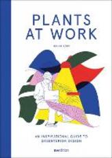 Libro in inglese Plants at Work: An inspirational guide to greenterior design Miriam Koepf