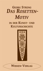 Das rosettenmotiv in der kunst und kulturgeschichte