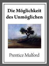 Die möglichkeit des unmöglichen