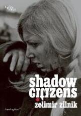 Libro in inglese Zelimir Zilnik: Shadow Citizens
