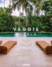 Libro in inglese Veggie Hotels: The Joy of Vegetarian Vacations Karen Klein Thomas Klein Peter Haunert