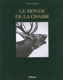 Le monde de la chasse. Ediz. inglese, tedesca e francese.pdf