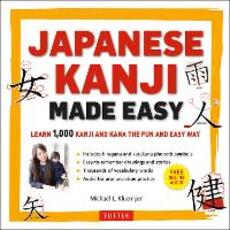 Libro in inglese Japanese Kanji Made Easy: (JLPT Levels N5 - N2) Learn 1,000 Kanji and Kana the Fun and Easy Way (Includes Audio CD) Michael L. Kluemper