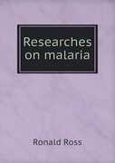 Libro in inglese Researches on Malaria Ronald Ross
