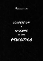 Confessioni e racconti di uno psicotico