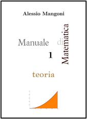 Manuale di matematica 1. Teoria