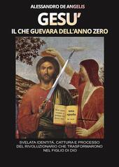 Gesù, il Che Guevara dell'anno zero