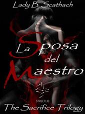 La sposa del maestro. The sacrifice trilogy