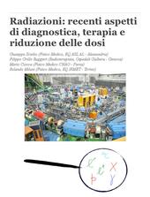 Radiazioni: recenti aspetti di diagnostica, terapia e riduzione delle dosi