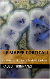 Le mappe corticali: la ricerca di base e la riabilitazione