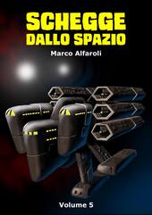 Schegge dallo spazio. Vol. 5