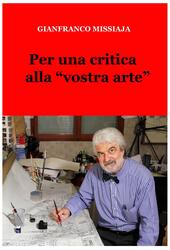 Per una critica alla «vostra arte»