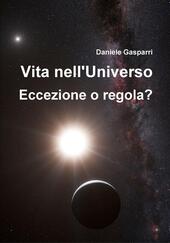 Vita nell'universo. Eccezione o regola?