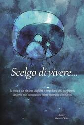 Scelgo di vivere