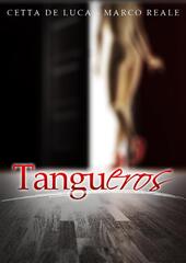 TanguEros. Una storia di sesso e tango