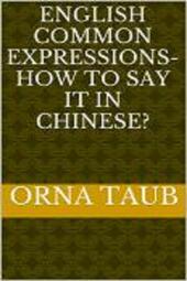 English common expressions. How to say it in chinese. Vol. 2