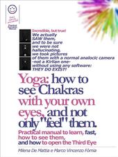 Yoga: how to see chakras with your own eyes, and not only «feel» them