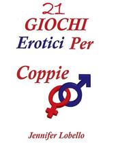 21 giochi erotici per coppie