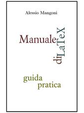 Manuale di LaTeX. Guida pratica