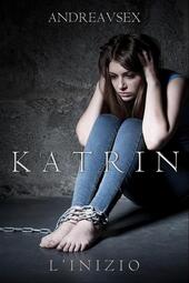 Katrin. L'inizio