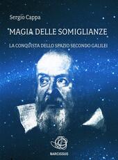 Magia delle somiglianze. La conquista dello spazio secondo Galilei