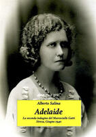  Adelaide. La seconda indagine del maresciallo Gatti. Stresa, Giugno 1940