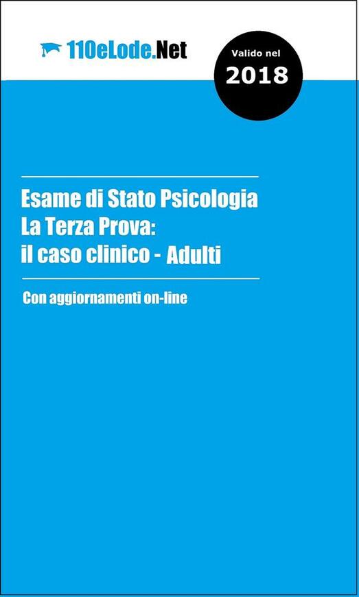 Esame di stato psicologia. La terza prova: il caso clinico/Adulti